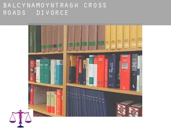 Balcynamoyntragh Cross Roads  divorce