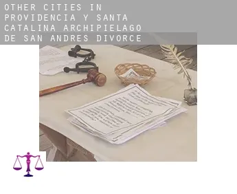 Other cities in Providencia y Santa Catalina, Archipielago de San Andres  divorce