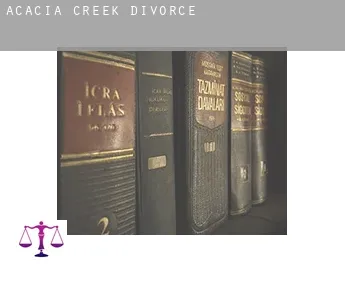 Acacia Creek  divorce