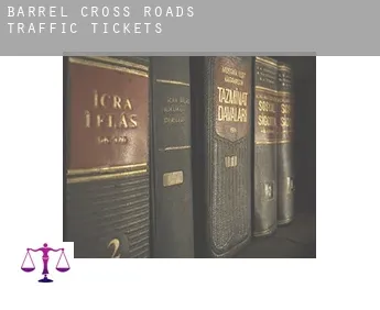 Barrel Cross Roads  traffic tickets