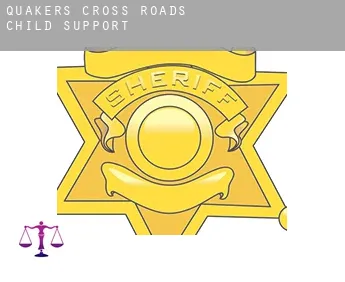 Quakers Cross Roads  child support