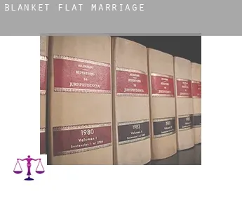 Blanket Flat  marriage