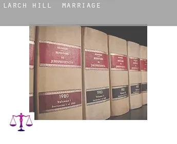 Larch Hill  marriage