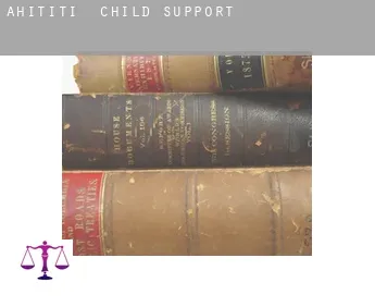 Ahititi  child support