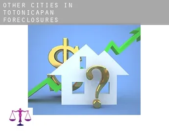 Other cities in Totonicapan  foreclosures